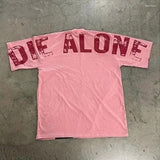 Street Unisex T-shirt “NOTHING WRONG,DIE ALONE"