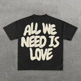 Street Unisex T-shirt 'ALL WE NEED IS LOVE' Street Tee