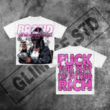 Street Unisex T-shirt Fuck This Sh*T I'm Getting Rich