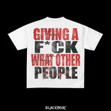 Street Unisex T-shirt 'Giving a f*ck What Other People Think' Street Tee