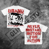 Street Unisex T-shirt'NEVER MISTAKE MOTION FOR ACTION ' Anime Pattern Tee