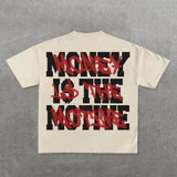 Street Unisex T-shirt “MONEY IS THE MOTIVE” Street Tee