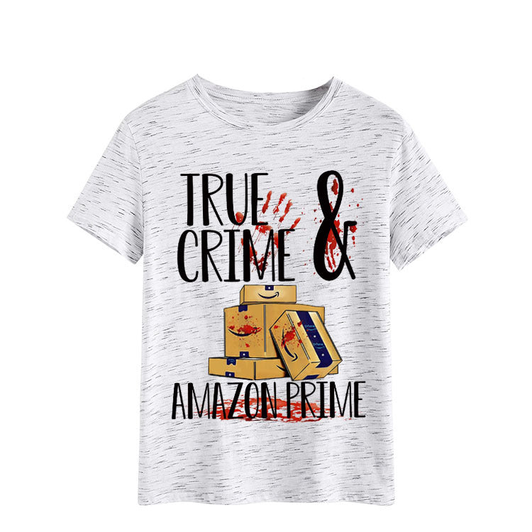 True T Shirt Round Neck Pullover True Crime Simple Printed Short Sleeve