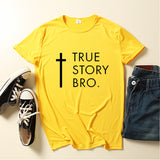 True T Shirts True Story Bro Letter Short Sleeve