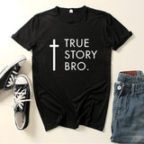 True T Shirts True Story Bro Letter Short Sleeve