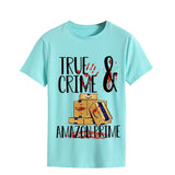 True T Shirt Round Neck Pullover True Crime Simple Printed Short Sleeve