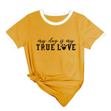 True T Shirts My Dog Is My True Love Letter round Neck Loose Short Sleeves