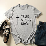 True T Shirts True Story Bro Letter Short Sleeve