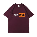 True T Shirts Casual Funny Letter T-shirt Men's and Women's Short-Sleeved Cotton Undershirt
